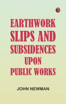 Earthwork Slips and Subsidences upon Public Works