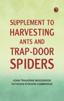 Supplement to Harvesting Ants and Trap-Door Spiders