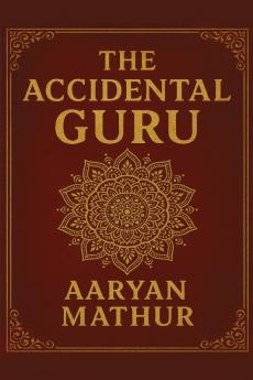 The Accidental Guru