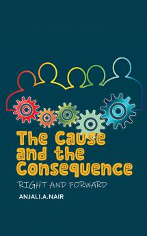 The Cause and the Consequence: Right and Forward