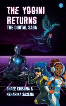 The yogini returns: The digital saga