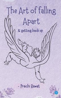 Art of Falling Apart (And Getting Back Up)