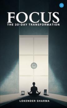 FOCUS - The 30-day Transformation