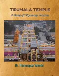 Tirumala Temple: A Study of Pilgrimage Tourism