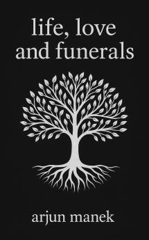 Life Love and Funerals