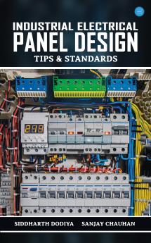 Industrial Electrical Panel Design – Tips & Standards