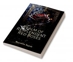 Realm of Resplendent Red Roses