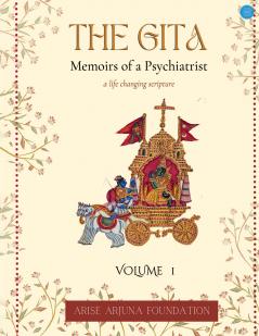 The Gita: Memoirs of a Psychiatrist