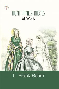 Aunt Jane’s Nieces at Work