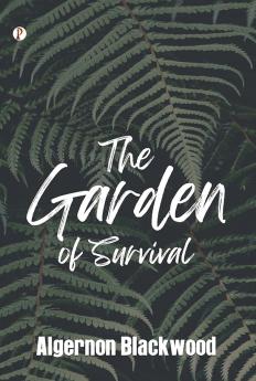 The Garden of Survival
