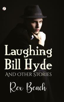 Laughing Bill Hyde and Other Stories