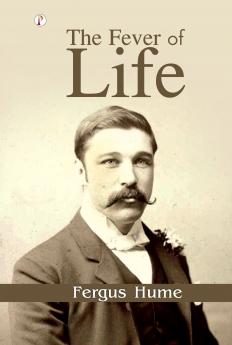 The Fever of Life