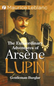 The Extraordinary Adventures of Arsène Lupin Gentleman-Burglar