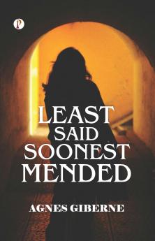Least Said Soonest Mended