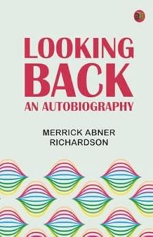 Looking Back: An Autobiography