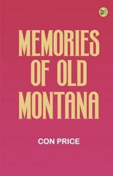 Memories of Old Montana