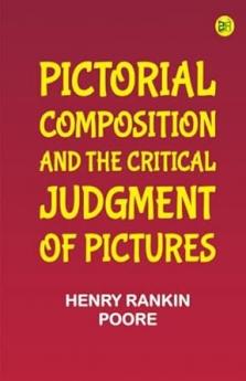 Pictorial Composition and the Critical Judgment of Pictures