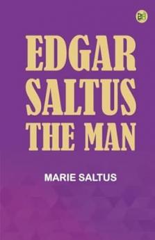 Edgar Saltus: The Man