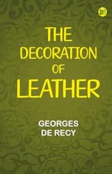The Decoration of Leather