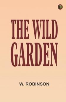The Wild Garden