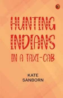 Hunting Indians in a Taxi-Cab