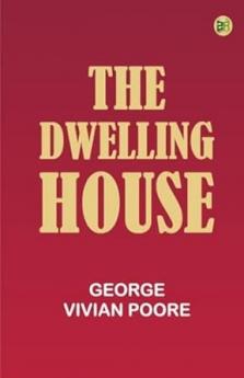 The Dwelling House