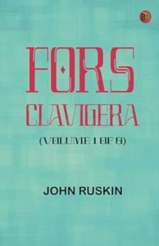 Fors Clavigera (Volume 1 of 8)