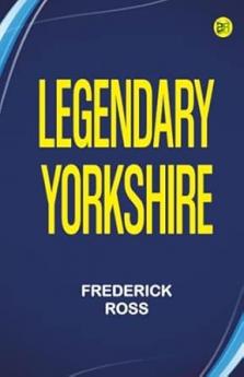 Legendary Yorkshire