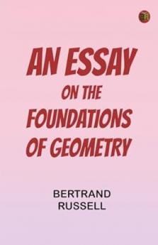 An essay on the foundations of geometry