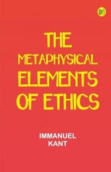 The Metaphysical Elements of Ethics