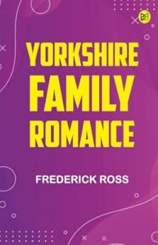 Yorkshire Family Romance