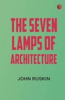 The Seven Lamps of Architecture