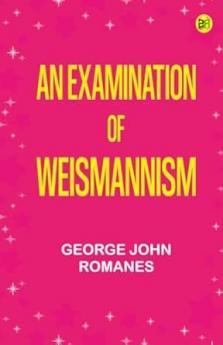 An Examination of Weismannism
