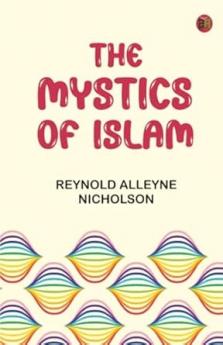The Mystics of Islam