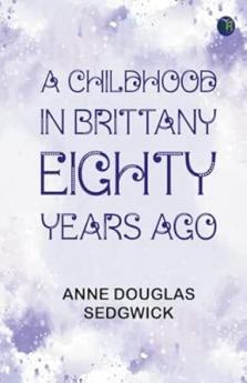 A Childhood in Brittany Eighty Years Ago