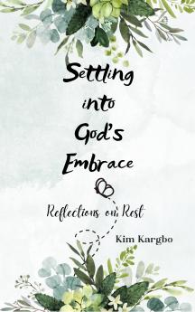 Settling into God's Embrace