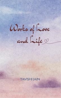 Works of Love and Life