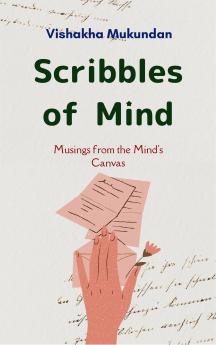 Scribbles of Mind - Musings from the Mind's Canvas