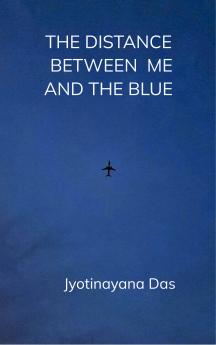 The Distance Between Me and the Blue