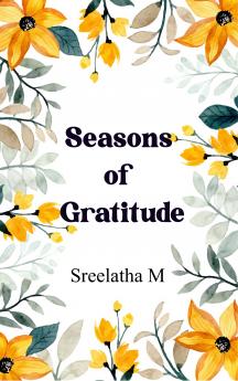 Seasons of Gratitude - Reflections from the silent spaces of the heart.