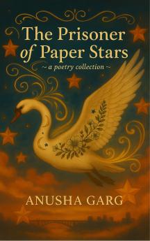 The Prisoner of Paper Stars - a poetry collection