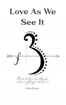 Love As We See It - Poems Of Heartbreak & Everything In Between