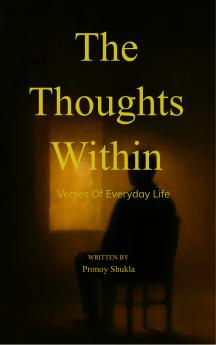The Thoughts Within  Verses of Everyday Life