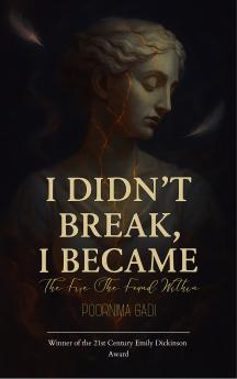 I Didn’t Break I Became-The fire she found within