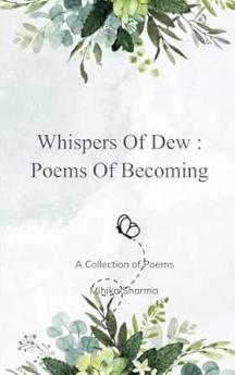 Whispers of Dew : Poems of Becoming
