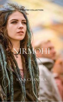 NIRMOHI  From the bonds of attachment to the gates of freedom