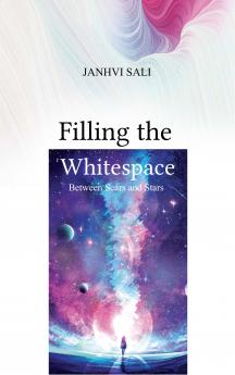 Filling the Whitespace - A Journey Between the Scars and Stars