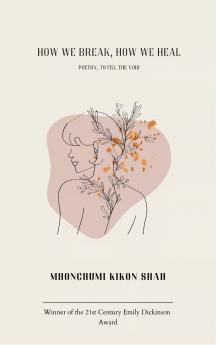 How We Break How We Heal - Poetry To Fill the Void