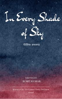 In Every Shade of Sky - Poetry on Life as It Happens - Unscripted and Unfiltered