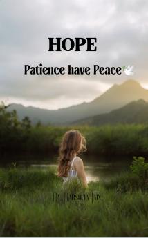 HOPE  Patience have Peace???
